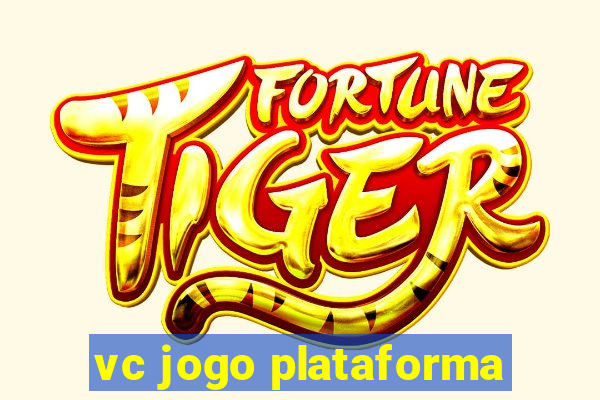 vc jogo plataforma